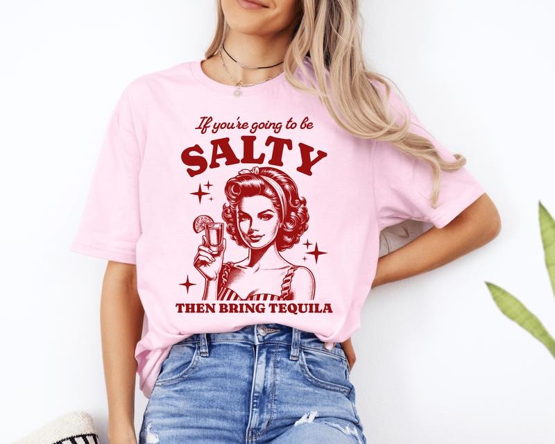 If You'Re Going Be Salty Then Bring Tequila Shirt Cinco De Mayo Shirt Long Sleeve Short Sleeve T-Shirts