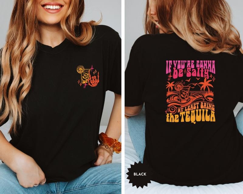 If You'Re Gonna Be Salty Least Bring Tequila Shirt Funny Summer Shirt Beach Tequila T-Shirts