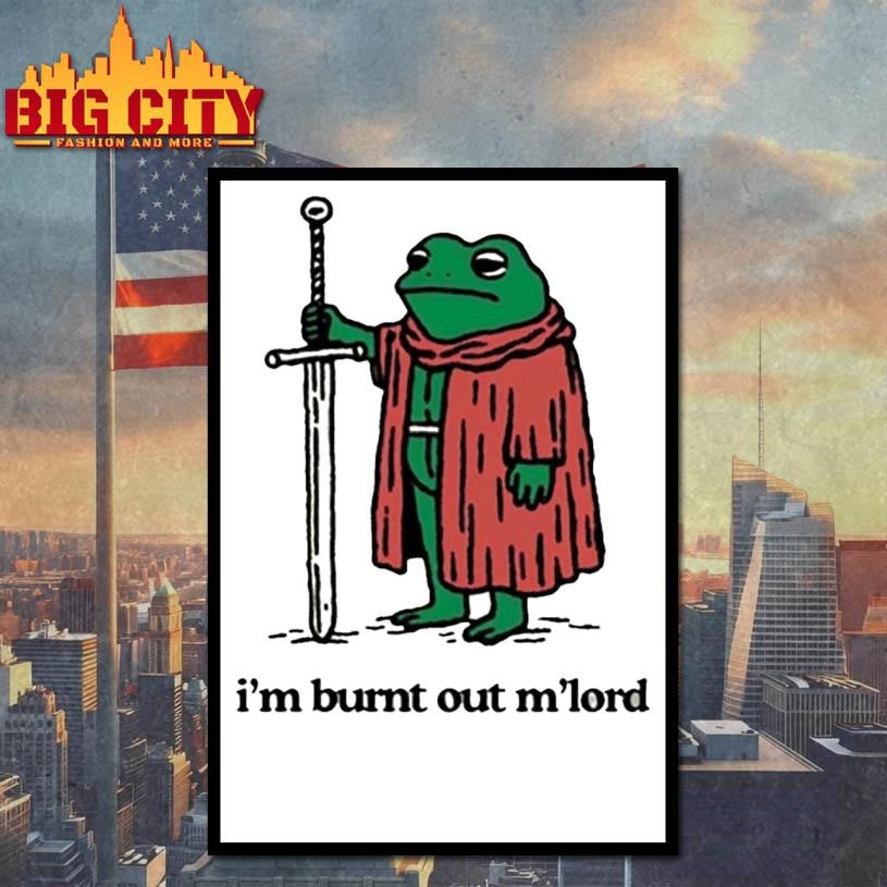 Im Burnt Out Mlord Frog Shirt