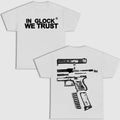 Glock We Trust Double Sided T-Shirts