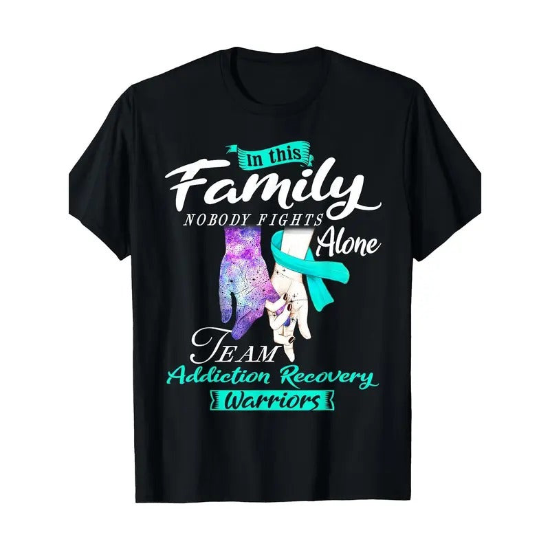 This Family Nobody Fights Alone Team Addiction Recovery 100% Cotton Made USA T-Shirts