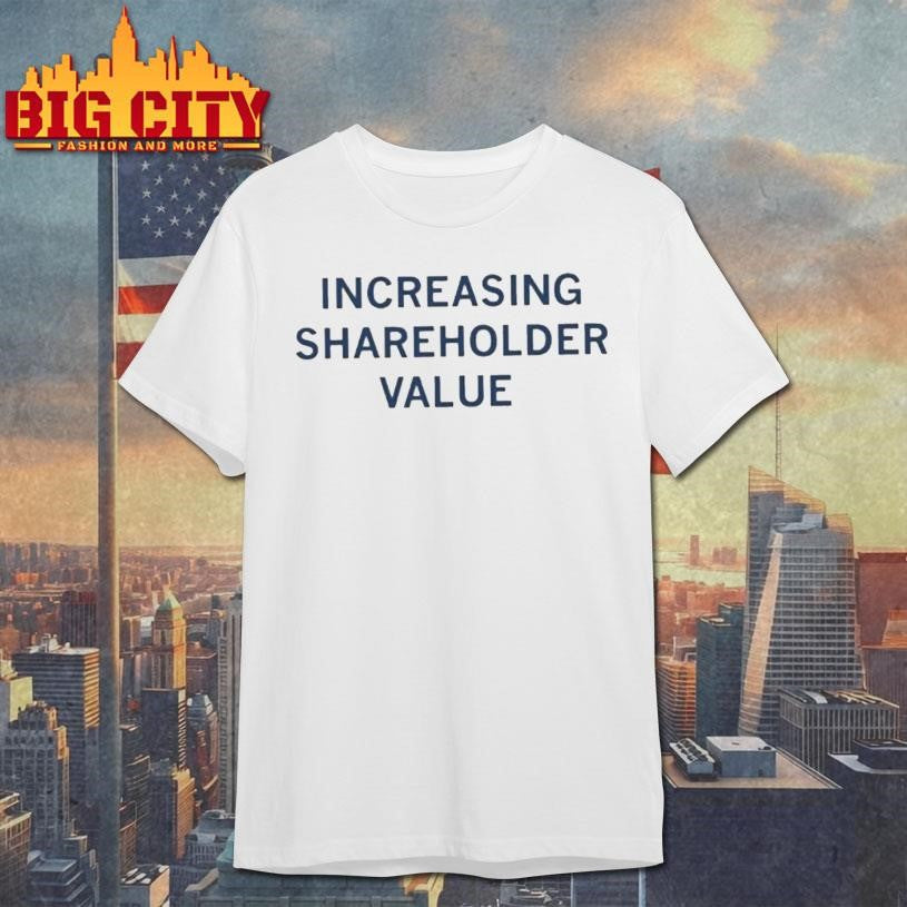 Increasing Shareholder Value Heavyweight Shirt