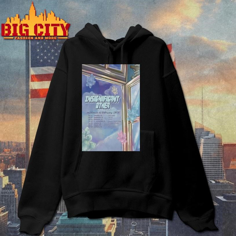 Insignificant Other Southeast US February 2026 Shows Poster Shirt