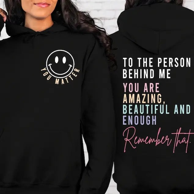 Inspirational Be Kind Mental Health Tomorrow Needs You Dear Person Behind Me 2 Sides T-Shirts