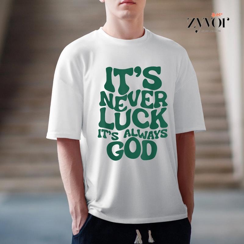 'S Never Luck 'S Always God Casual Crew Neck Short Sleeve Tops Perfect T-Shirts