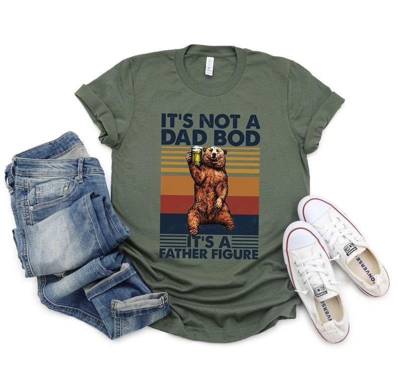 'S Not Dad Bod 'S Father Figure Shirt Shirt Funny Shirt T-Shirts
