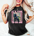 'S Time Go Joe Trumm 2024 Shirt Funny TrumM Shirts Shirt Take America Back Pink TruMm Daddy Daddy'S Home T-Shirts