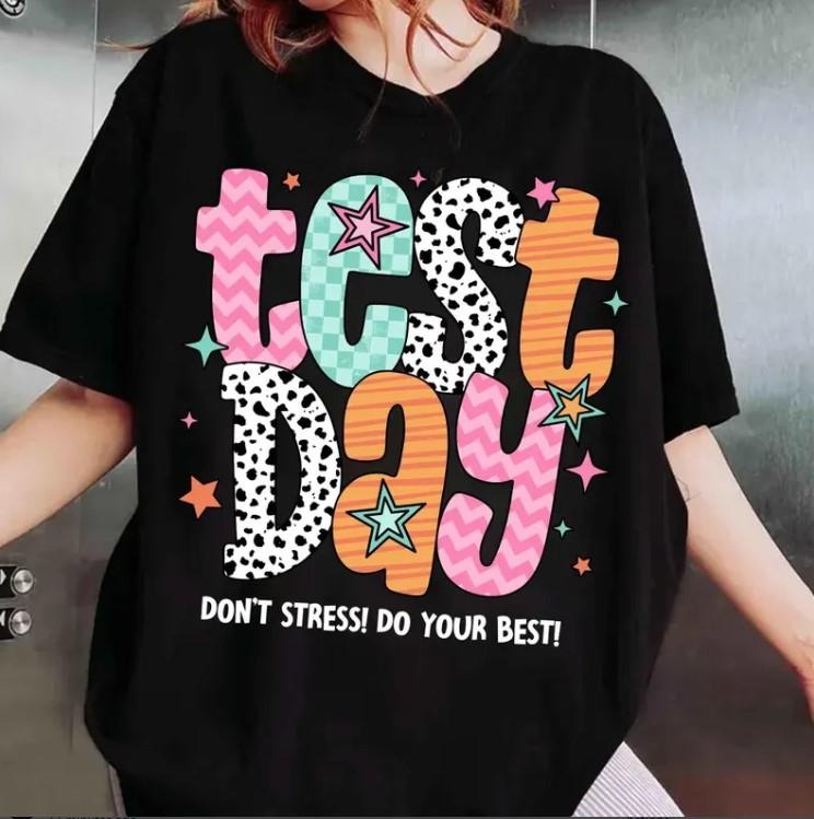 'S Test Day Test Day Teacher Coquette Don'T Stress Do Your Best Cotton Fabric T-Shirts