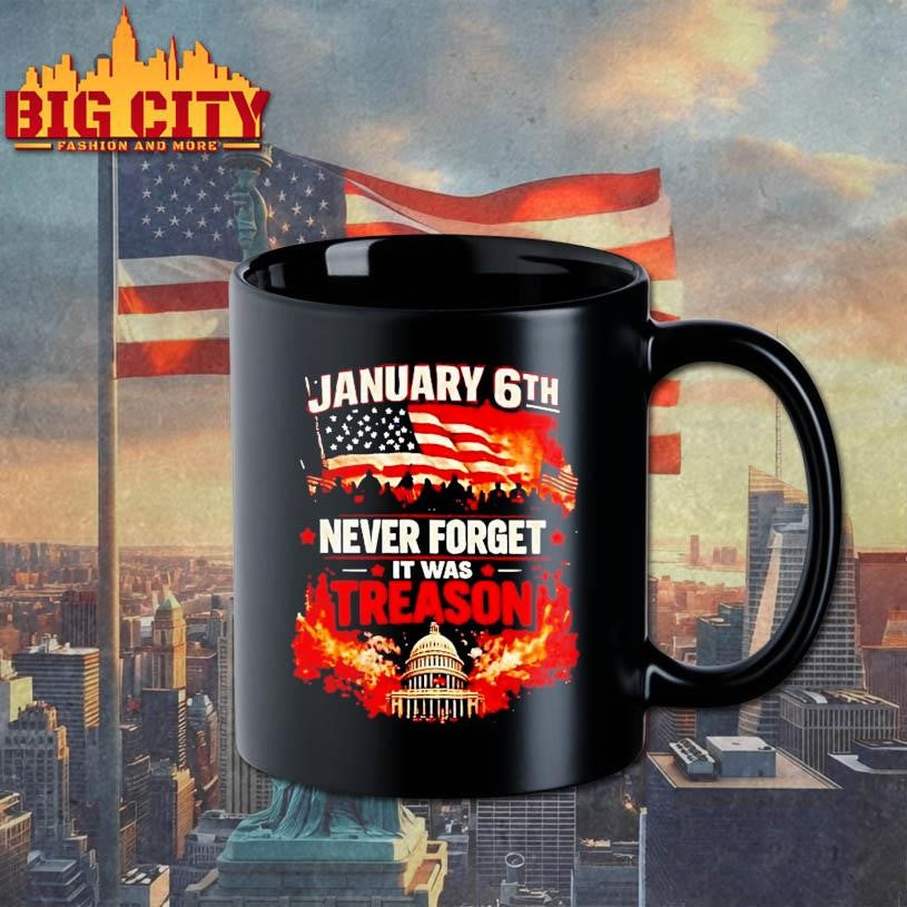January 6th Never Forget It Was Treason America Shirt