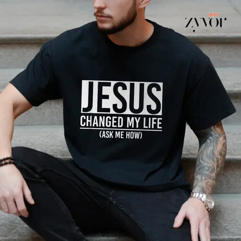 Jesus Changed My Life Ask Me How Casual Crew Neck Short Sleeve Tops Perfect T-Shirts