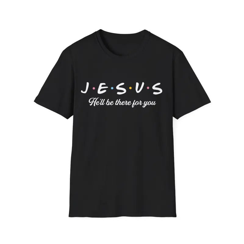 Jesus He'Ll Be There You Christian Menswear Top Womenswear Top T-Shirts