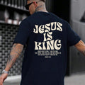 Jesus Is King Bible Verse John Christian God Religious Shirt Cotton Casual Street Crew Neck Short Sleeve Top Perfect T-Shirts