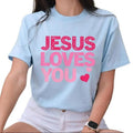 Jesus Loves You Christian Valentine Pure Cotton Tops Perfect T-Shirts