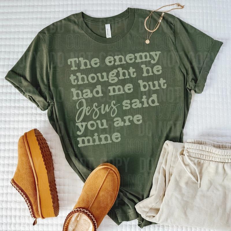 Jesus Said You Are Mine DTF Transfers THIS IS NOT SHIRT T-Shirts