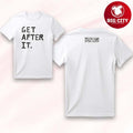 Jocko Willink Get After It 2.0 Two Sided Shirt
