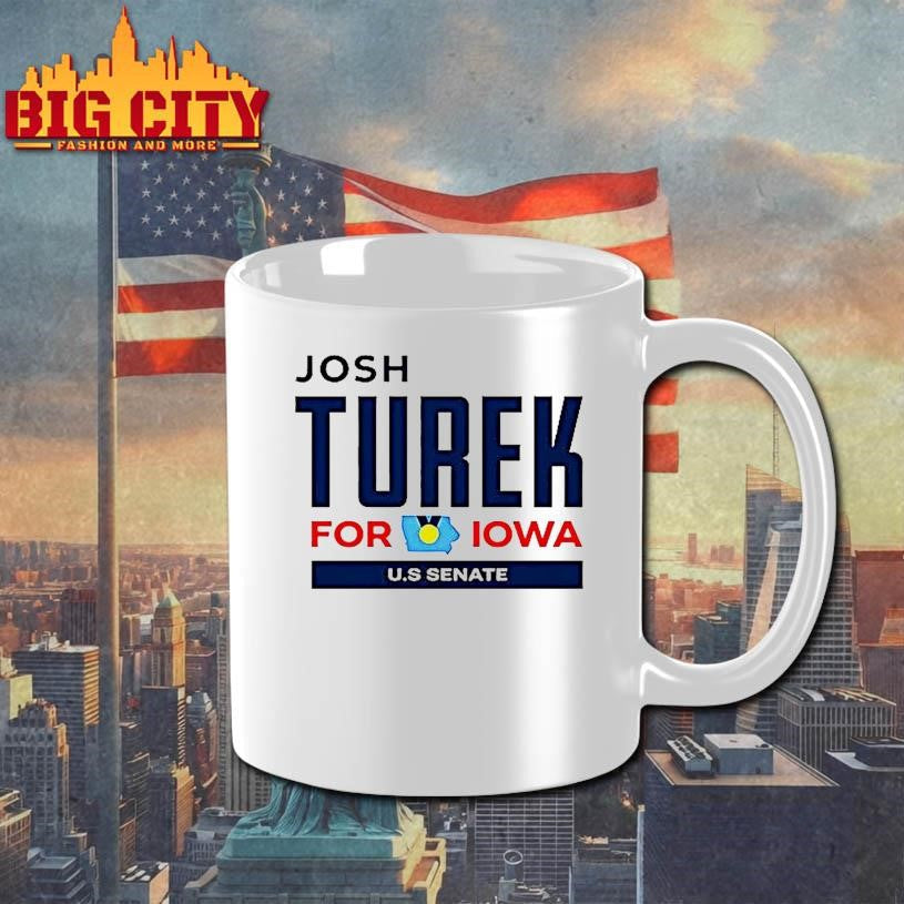 Josh Turek For Iowa Us Senate Shirt