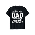 Just Dad Who Always Came Back Casual Crew Neck Short Sleeve Tops Perfect T-Shirts