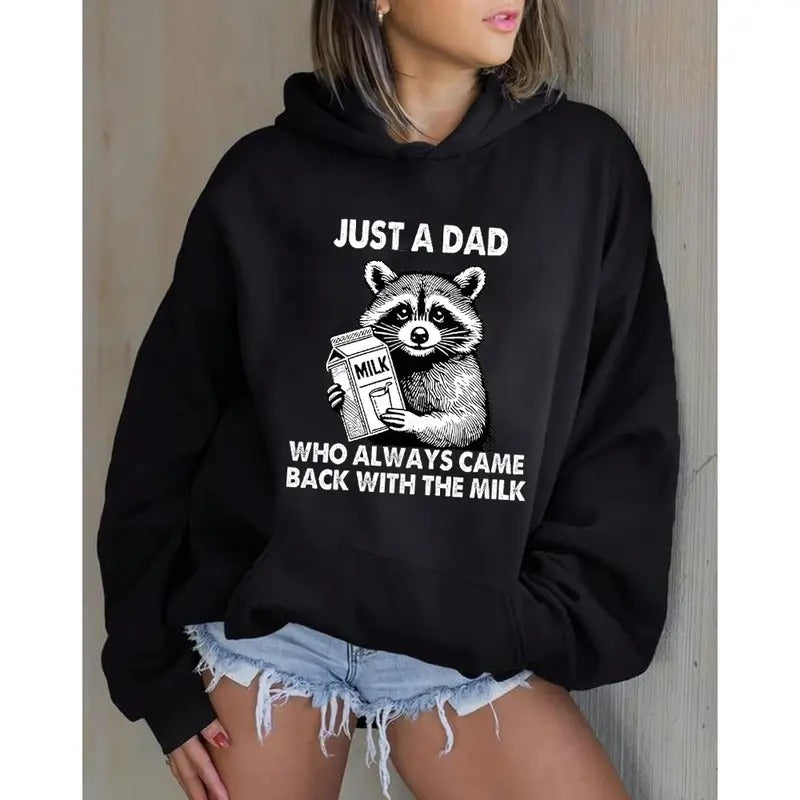 Just Dad Who Always Came Back Milk Funny Casual Street Fleece Fabric Hooded Perfect Tops T-Shirts