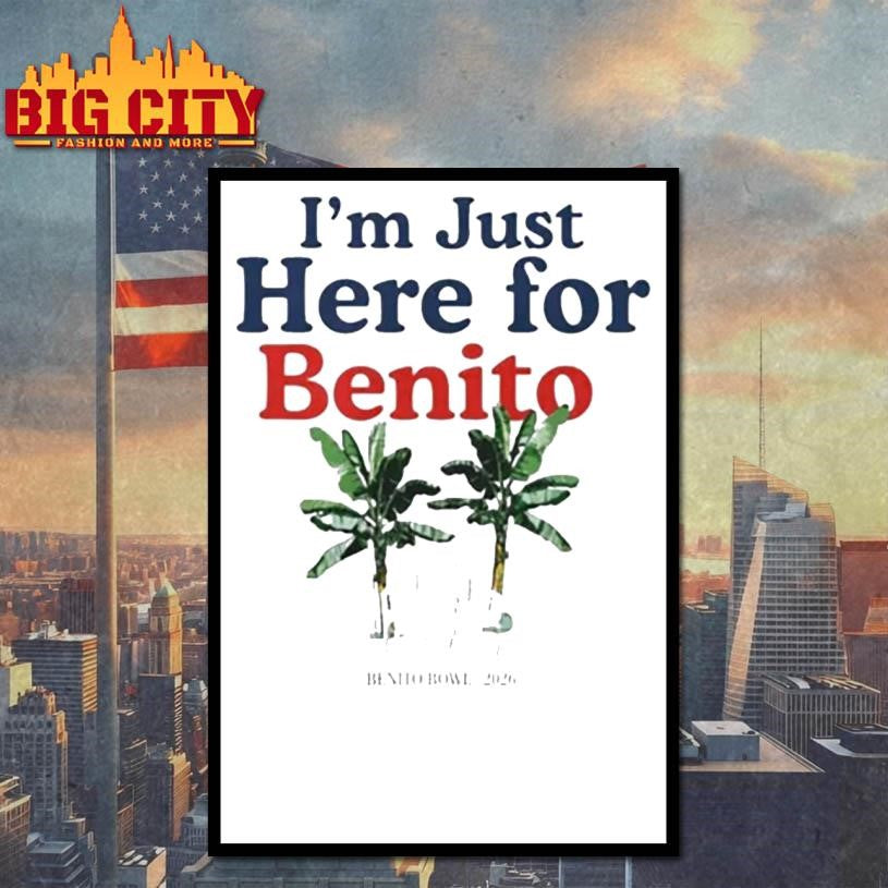 Just Here For Benito Shirt Benito Bowl Shirt