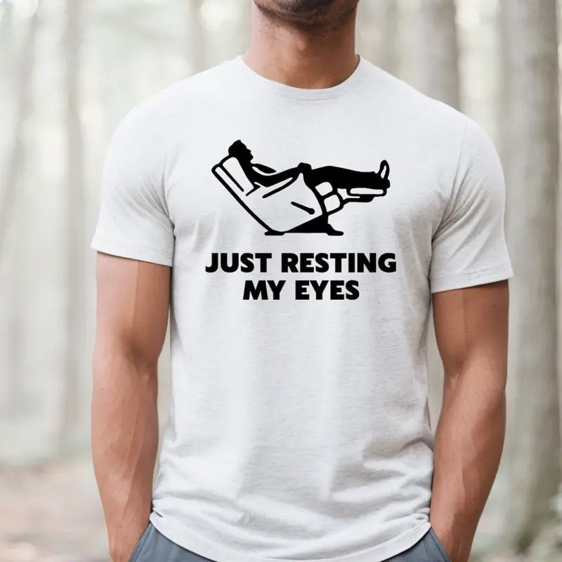 Just Resting My Eyes Recliner Tired Dad Shirt Funny Dad Shirt Funny Shirt Cotton Menswear T-Shirts