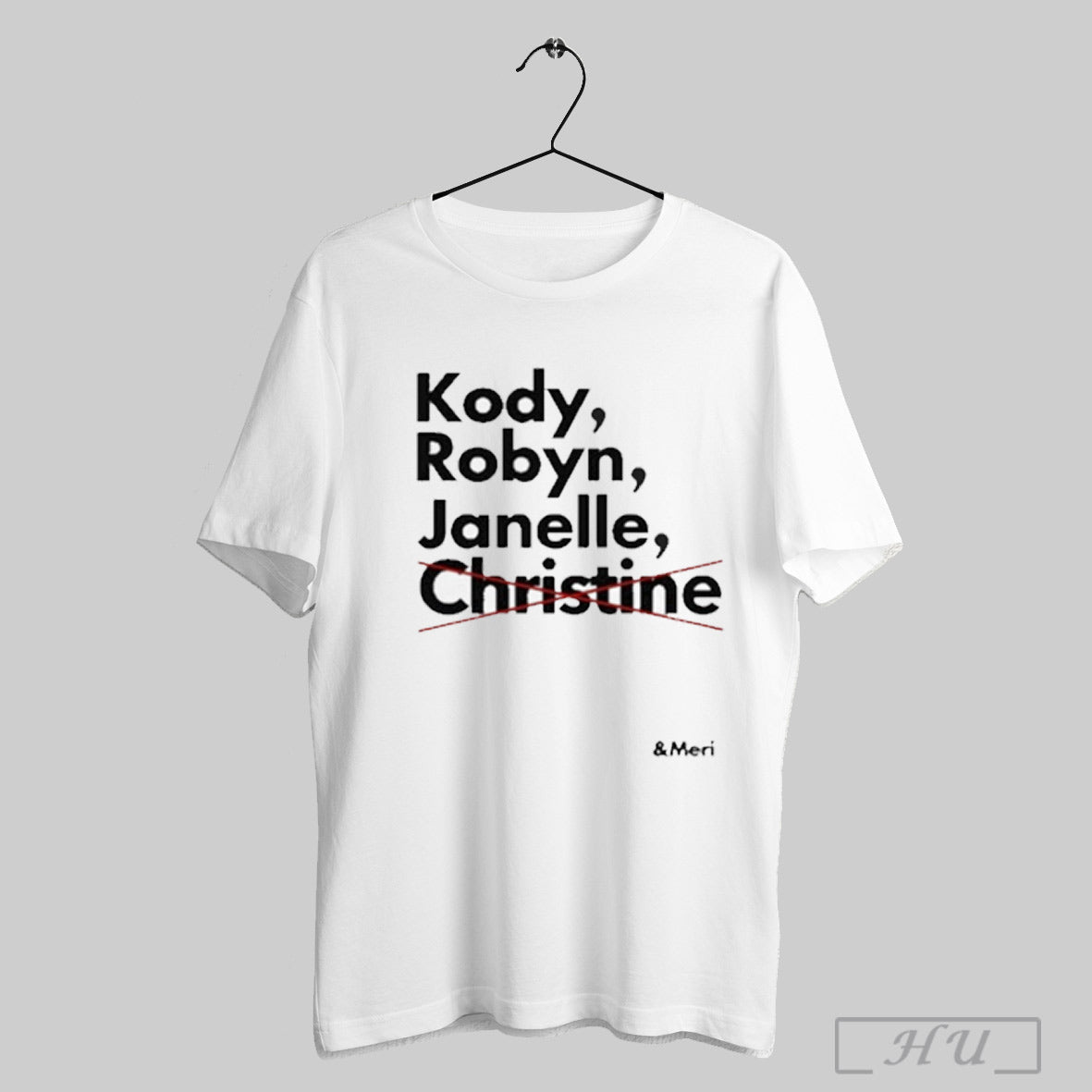 Kody Robyn Janelle Christine And Meri Shirt