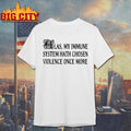 Las My Immune System Hath Chosen Violence Once More Shirt
