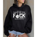 Leave Me Alone Funny Sarcastic Casual Street Fleece Fabric Hooded Perfect T-Shirts