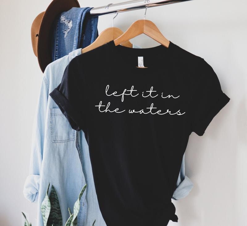 Left Water Shirt Christian Shirts Baptism Religious Shirts Religion Shirt Christian Bible Verse Shirt Jesus Shirt T-Shirts