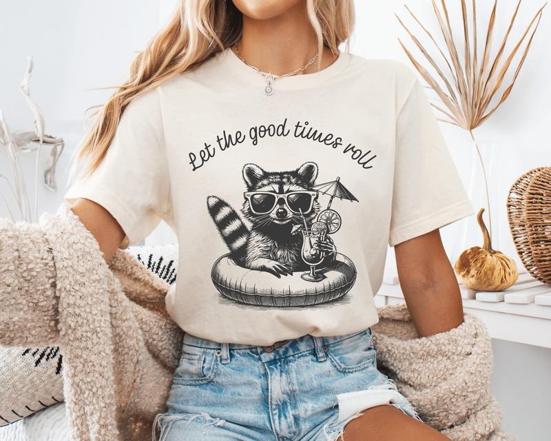 Let Good Times Roll Shirt Funny Feral Summer Shirt T-Shirts