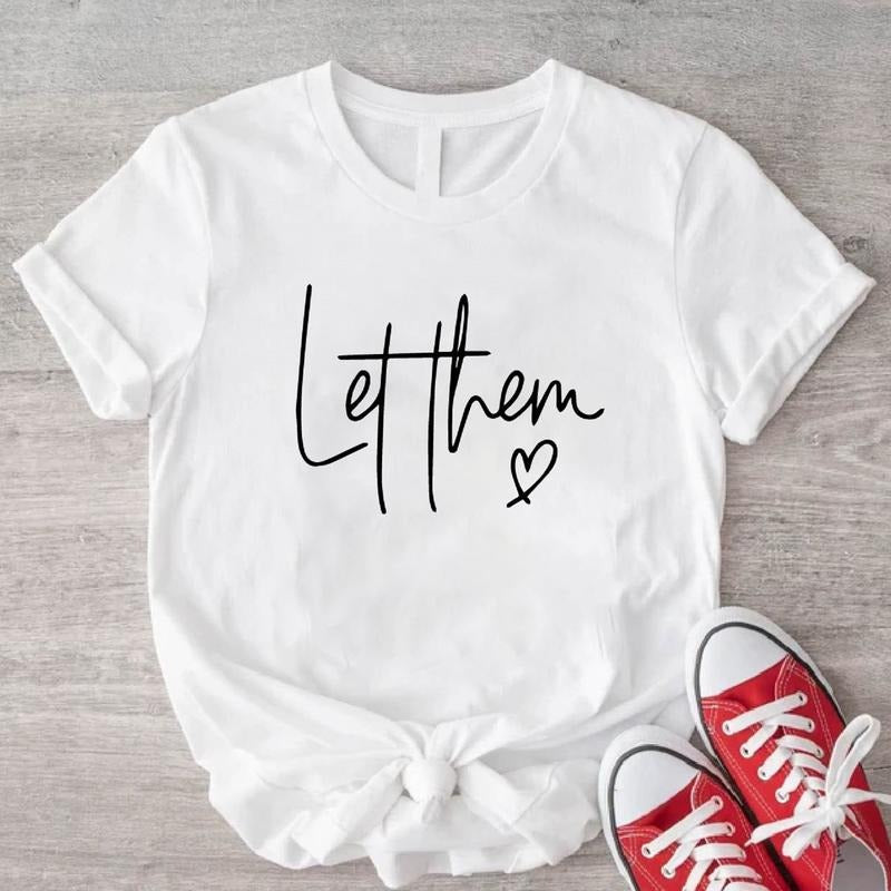 Let Them Inspirational Motivational Shirt Self Love Her T-Shirts