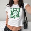 Let'S Day Drink Baby Lucky Clover Baby St Patrick'S Day Baby Shamrock Y2K 2000'S Streetwear T-Shirts