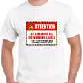Let'S Remove All Warning Labels. Menswear Top Casual Funny T-Shirts
