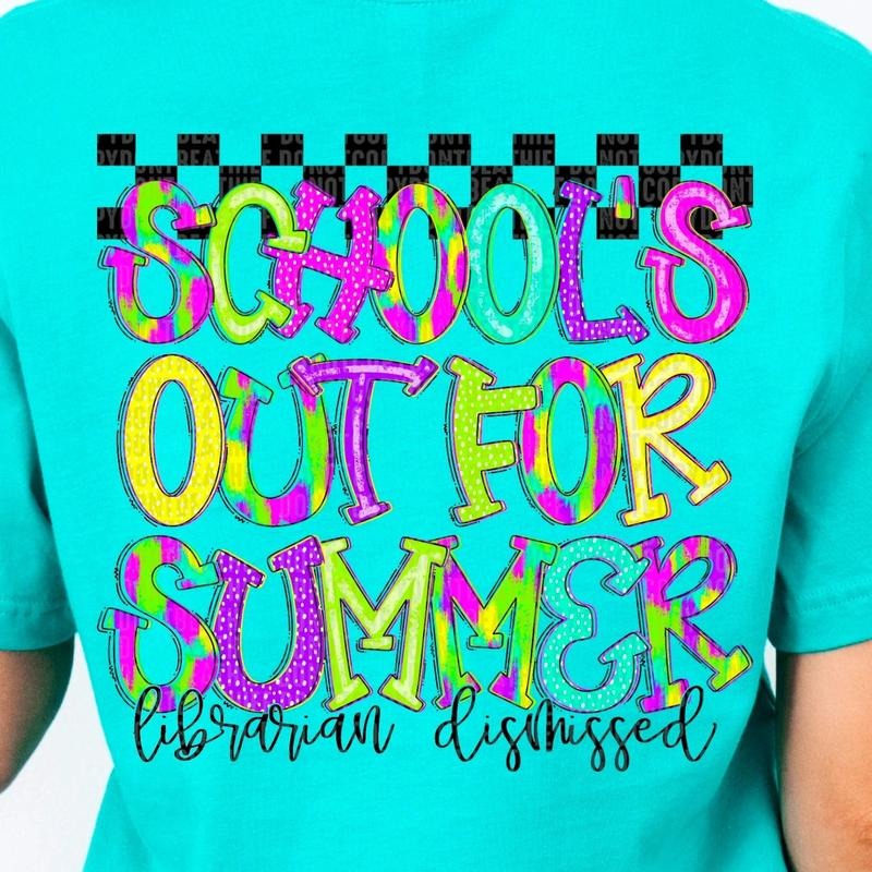 Librarian Schools Out DTF Transfers THIS IS NOT SHIRT T-Shirts