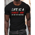 Life Is Dance" Casual Crew Neck Short Sleeve Lightweight & Comfy Cotton Top Summer Made USA T-Shirts