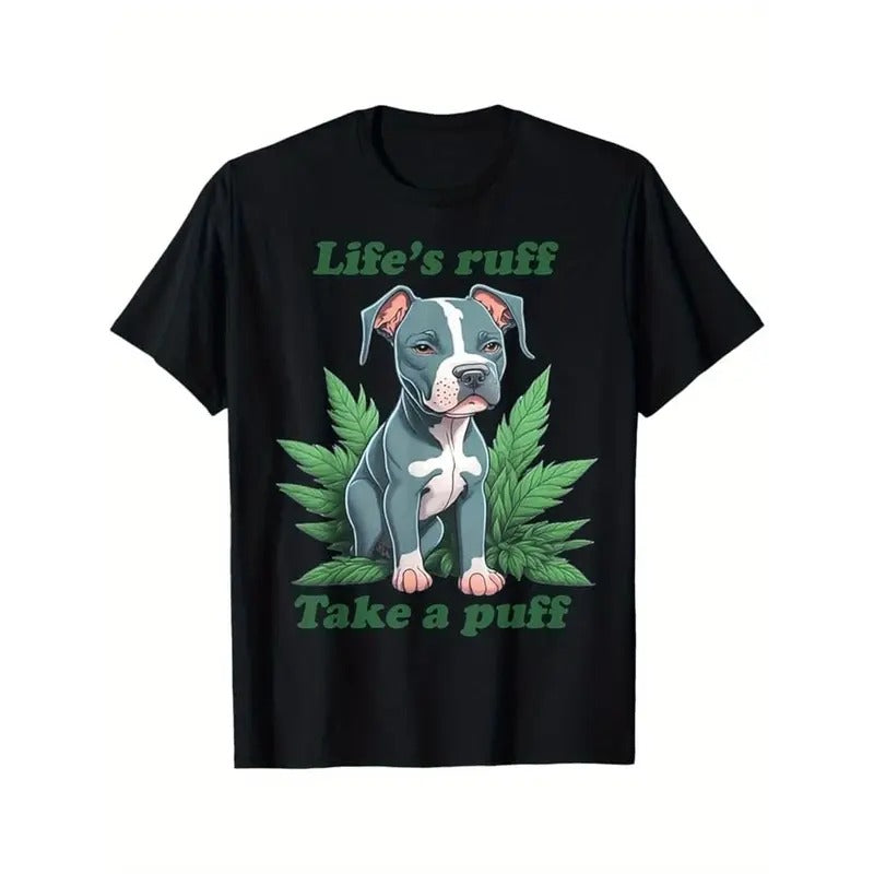 Life'S Ruff Take Puff Pitbull Weed Black 100% Cotton Dad Friends S XXXL Made USA T-Shirts