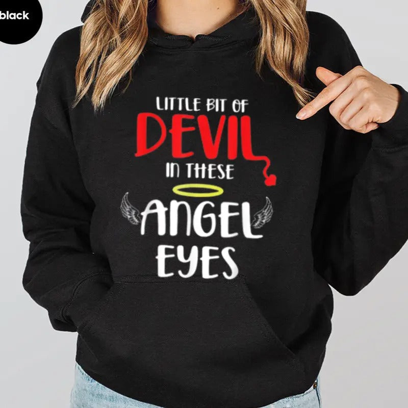 Little Bit Devil These Angel Eyes Funny Casual Street Fleece Fabric Perfect T-Shirts