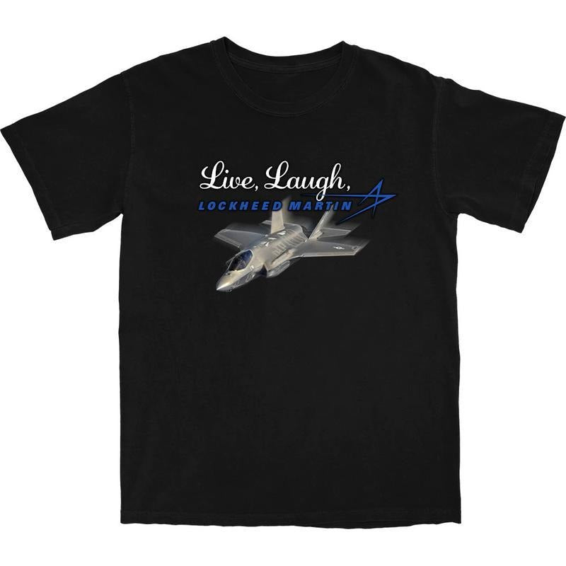 Live Laugh Lockheed Martin T-Shirts