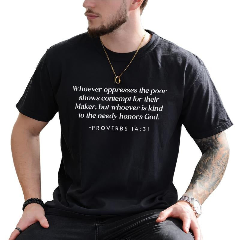MAPTEES Oppressing Poor Insults God Kindness Needy Honors Him Advocate Those Without Your Privilege Shirt T-Shirts