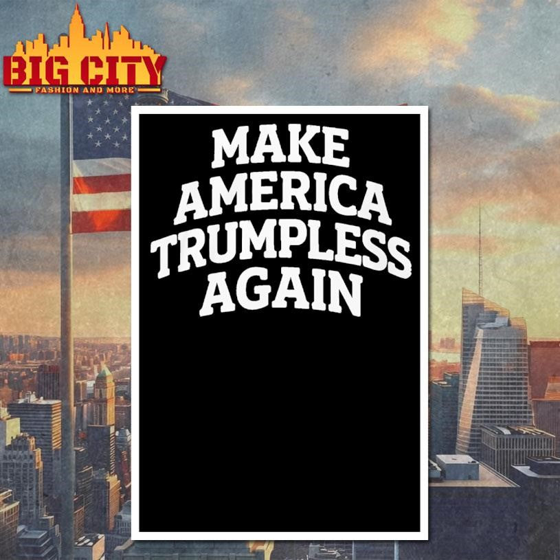 Make America Trumpless Again 2026 Shirt