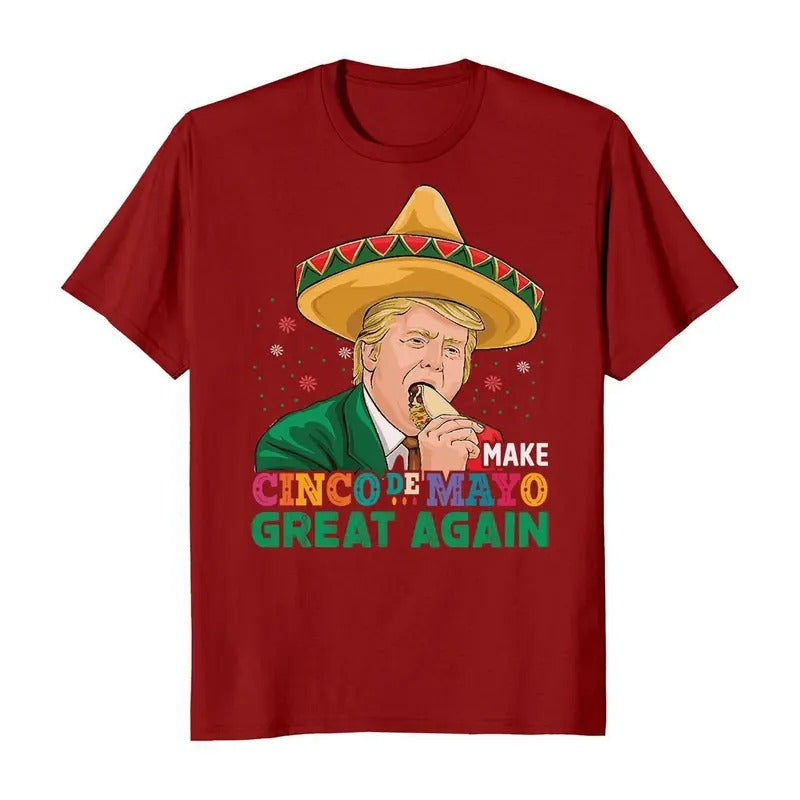 Make Cinco De Mayo Great Again Donald Trump Funny T-Shirts