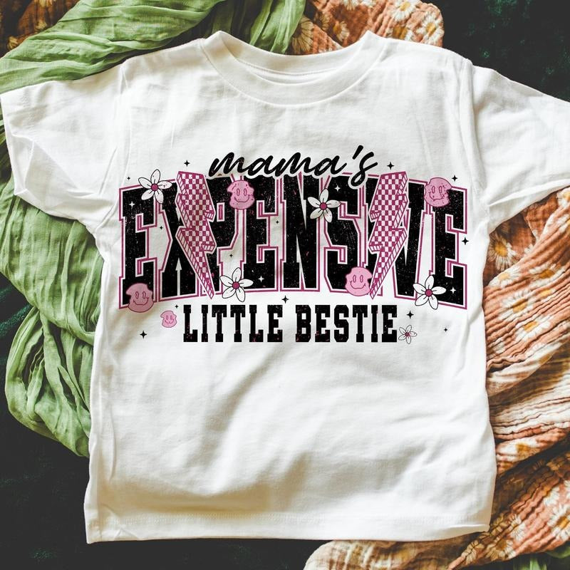 Mamas Expensive Little Bestie Shirt Mamas Girl Shirt Shirt Funny Shirt Digital Download Little Girl Shirt Mama Mini Shirt T-Shirts