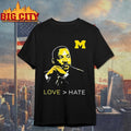 Martin Luther King Jr. Michigan Wolverines love hate MLK Day Shirt