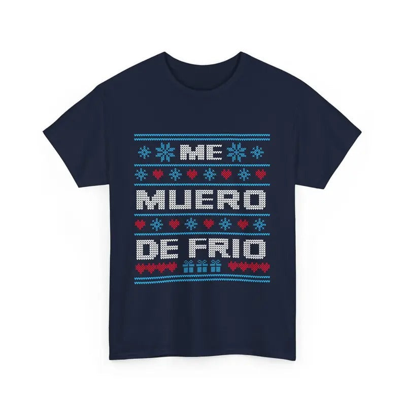 Me Muero De FríO Funny Spanish Cold Weather Camiseta Chistosa De Invierno T-Shirts
