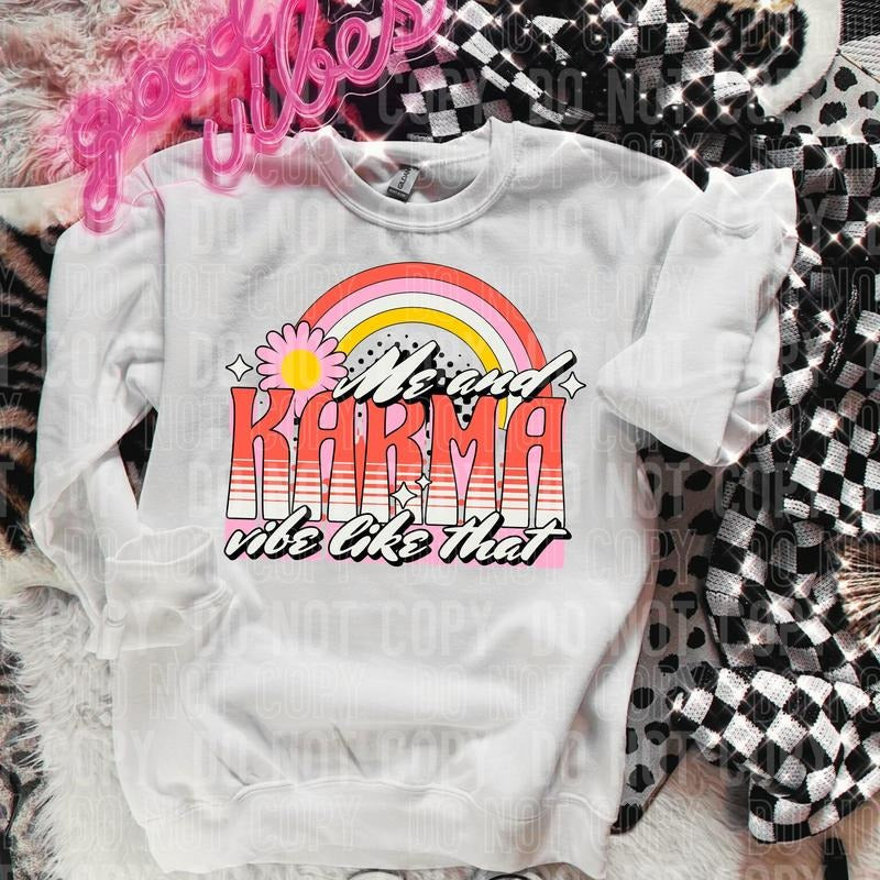 Me Karma Like That DTF Transfers THIS IS NOT SHIRT T-Shirts