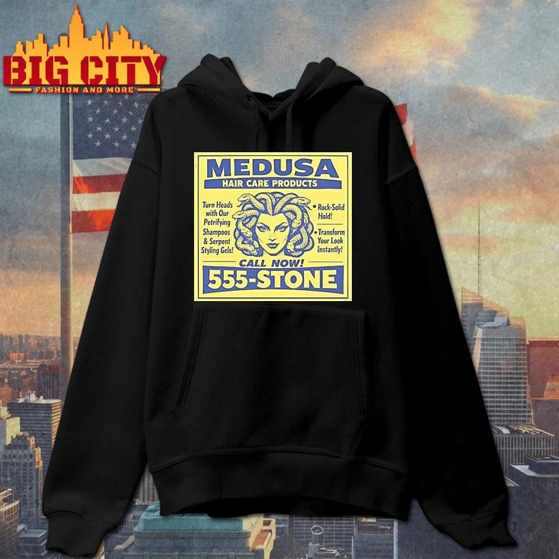 Medusa Hair Care Products Call Now 555 Stone Shirt