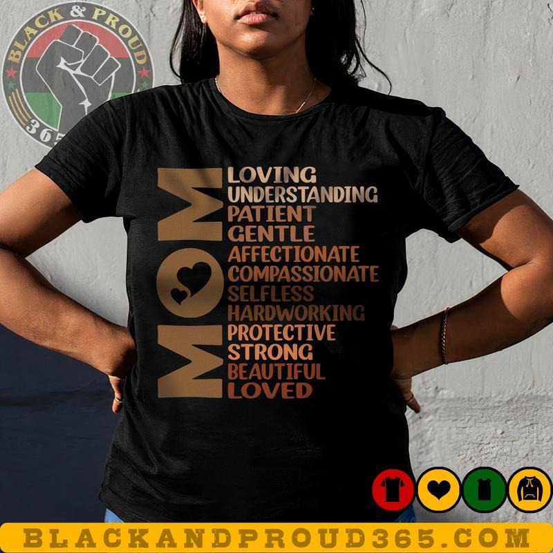 Melanin Mom Loving Strong Loved Black Black Girl Magic Black Mom Shirt Mama T-Shirts
