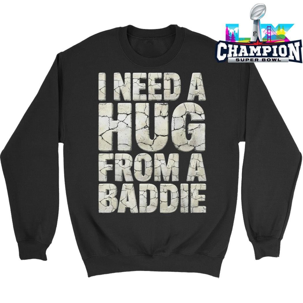 Meme I Need A Hug From A Baddie Vintage Distressed Shirt