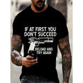 Casual Summer "If First You Don'T Succeed Reload Try Again" Breathable Cotton Blend Loose Fit Short Sleeve 3D Print Pistol Casual Summer Casual Stretchy Fabric Made USA T-Shirts