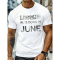 Round Neck Short Sleeve Creative LEGEND WAS BORN JUNE Print Casual Comfy Fit Daily Outdoor Made USA T-Shirts