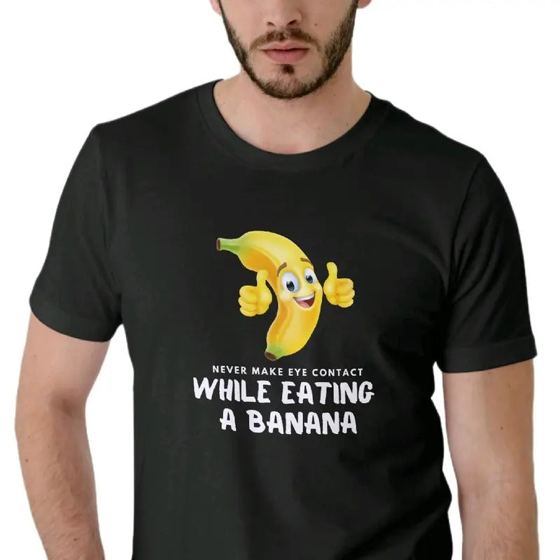 Top Never Make Eye Contact While Eating Banana Menswear Cotton Casual Food Shirt Funny Meme T-Shirts